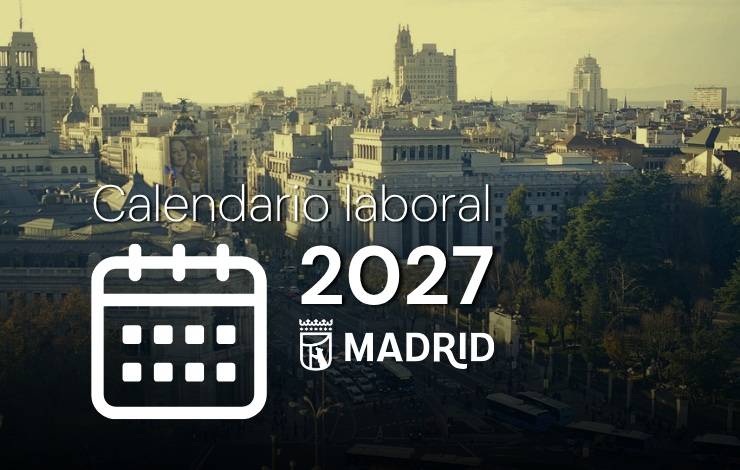 Calendario laboral 2027 en Madrid: festivos y puentes para planificar el año - imagen 1